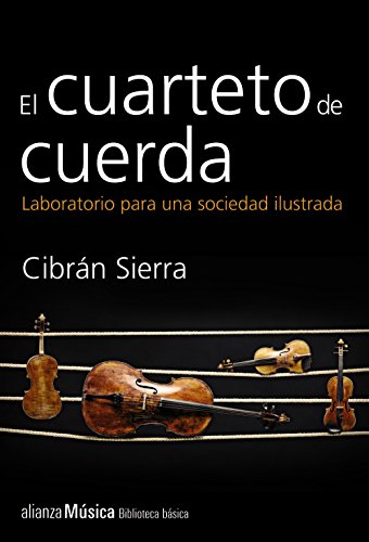 Cuarteto de cuerda, (El)Laboratorio para una sociedad ilustrada