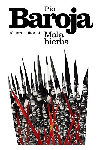 Imagen de archivo de Mala hierba (El libro de bolsillo - Bibliotecas de autor - Biblioteca Baroja) a la venta por medimops