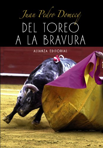 9788420693644: Del toreo a la bravura / From Bullfighting to Ferocious