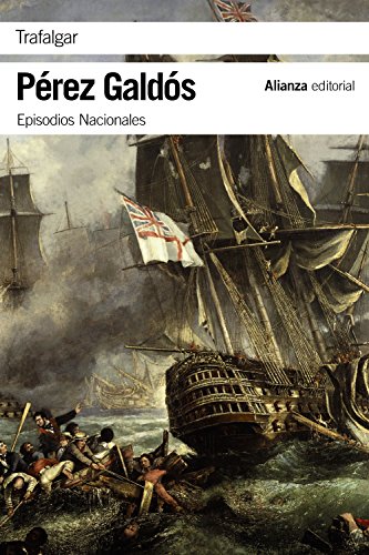 9788420693712: Trafalgar: Episodios Nacionales, 1 / Primera serie (El libro de bolsillo - Bibliotecas de autor - Biblioteca Prez Galds - Episodios Nacionales)