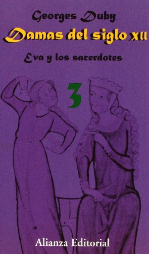 Imagen de archivo de DAMAS DEL SIGLO XII. 3. EVA Y LOS SACERDOTES. a la venta por KALAMO LIBROS, S.L.