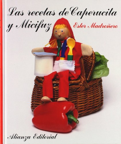 Imagen de archivo de LAS RECETAS DE CAPERUCITA Y MICIFUZ. a la venta por KALAMO LIBROS, S.L.