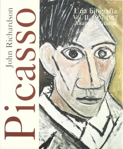 Picasso. II. Una biografÃ­a, 1907-1917 (Spanish Edition) (9788420694917) by Richardson, John