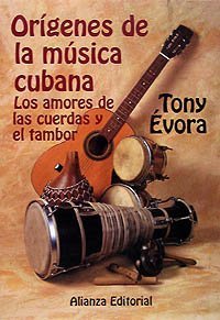 9788420694962: Orgenes de la msica cubana: Los amores de las cuerdas y el tambor