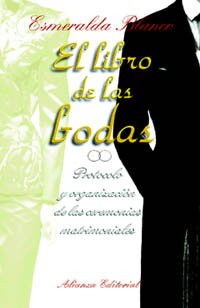 Stock image for El Libro de las Bodas: Protocolo y Organizacin de las Ceremonias Matrimoniales ) for sale by Hamelyn