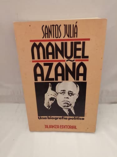Beispielbild fr Manuel Azana, una biografia politica/ Manuel Azana, A Political Biography: Del Ateneo Al Palacio Nacional zum Verkauf von medimops