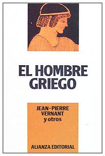 El hombre griego (Spanish Edition) (9788420696577) by Vernant, Jean-Pierre