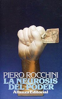 Imagen de archivo de La Neurosis Del Poder (Spanish EditioRocchini, Piero a la venta por Iridium_Books