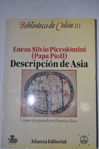 Eneas Silvio Piccolomini (Papa Pio II): Descripcion de Asia. Volumen preparado por Francisco Socas. (= Biblioteca de Colon, 3). - Piccolomini, Enea Silvio und Francisco Socas (Hrsg.)