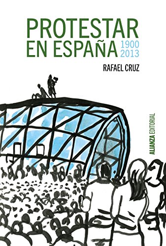 Beispielbild fr Protestar en Espaa, 1900-2013 (Alianza Ensayo) zum Verkauf von medimops