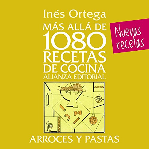 Imagen de archivo de MÁS ALLÁ DE 1080 RECETAS DE COCINA. ARROCES Y PASTAS. a la venta por KALAMO LIBROS, S.L.