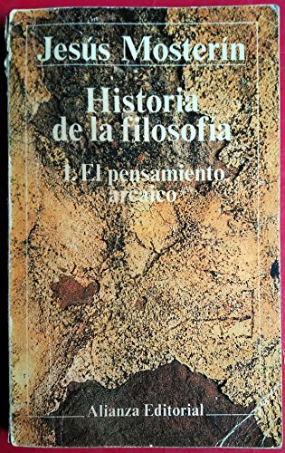 Beispielbild fr Historia de la Filosofia. 1.el Pensamiento Arcaico ) zum Verkauf von Hamelyn