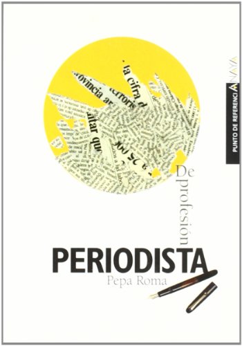 9788420700205: De profesin, periodista (Libros Para Jvenes - Punto De Referencia)