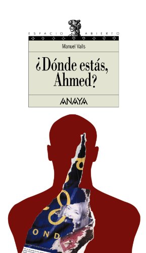 9788420700298: Dnde ests, Ahmed? (Literatura Juvenil (A Partir De 12 Aos) - Espacio Abierto)