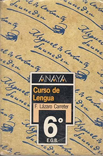 Anaya - Curso de Lengua (Level 6) (9788420723648) by Fernando Lazaro Carreter