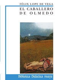 9788420727479: El caballero de Olmedo (CLÁSICOS - Biblioteca Didáctica Anaya)
