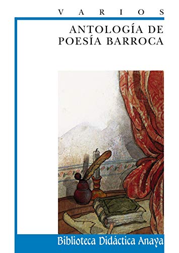 Imagen de archivo de Antología De Poesía Barroca (clásicos - Biblioteca Didáctica Anaya) a la venta por RecicLibros