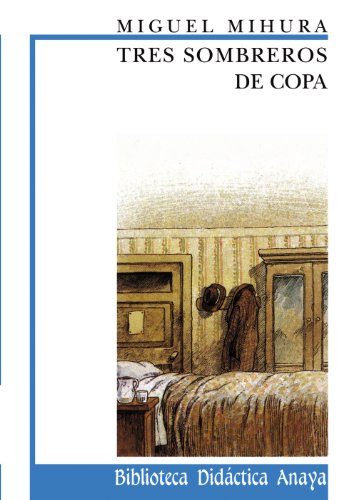 9788420727523: Tres sombreros de copa (Biblioteca Didactica Anaya / Anaya Didactic Library) (Spanish Edition)