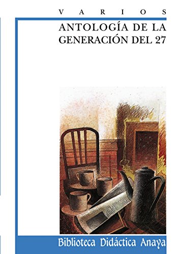 9788420727974: Antología de la Generación del 27 (CLÁSICOS - Biblioteca Didáctica Anaya)