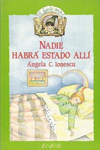 Imagen de archivo de Nadie habr estado all (Coleccin "El duende verde") a la venta por Erase una vez un libro