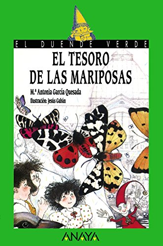 Stock image for El tesoro de las mariposas (Literatura Infantil (6-11 Aos) - El Duende Verde) Garca Quesada, Mara Antonia and Gabn, Jess for sale by VANLIBER