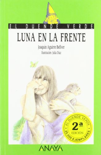 Imagen de archivo de Luna en la frente (Coleccin el Duende Verde) a la venta por Erase una vez un libro