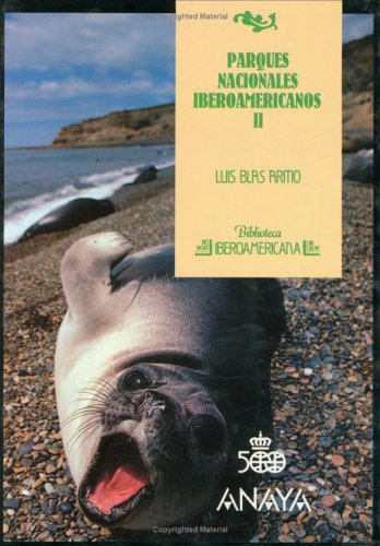 Imagen de archivo de Parques nacionales iberoamericanos.; t. 2 Blas Aritio Luis a la venta por VANLIBER