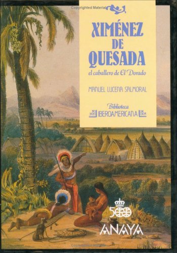 Beispielbild fr XIMNEZ DE QUESADA, EL CABALLERO DE EL DORADO zum Verkauf von Librera Rola Libros
