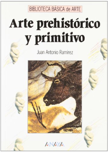 Stock image for Arte prehistorico y primitivo/ Prehistoric and primitive art Ramirez, Juan Antonio for sale by VANLIBER