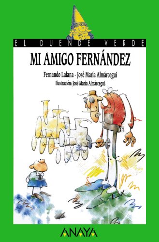 Imagen de archivo de Mi amigo FernÃ¡ndez (Cuentos, Mitos Y Libros-regalo) (Spanish Edition) a la venta por HPB-Diamond