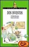 Beispielbild fr Don Inventos (Cuentos, Mitos Y Libros-regalo) zum Verkauf von medimops