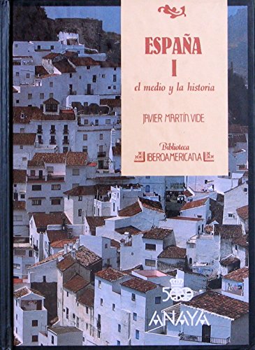 EspaÃ±a 1: El Medio y La Historia (Biblioteca Iberoamericana) (Spanish Edition) (9788420732237) by MartiÌn Vide, Javier