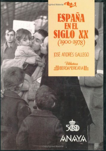 Espana en el Siglo XX (Spanish Edition) (9788420732282) by Jose Andres Gallego