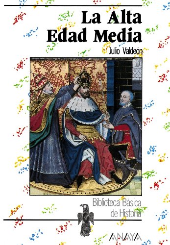 9788420733685: La Alta Edad Media (Historia - Biblioteca Bsica De Historia - Serie General)