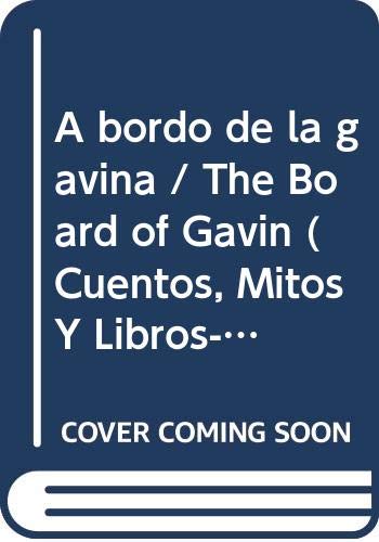Beispielbild fr A bordo de la gavina/ The Board of Gavin (Cuentos, Mitos Y Libros-regalo) zum Verkauf von medimops