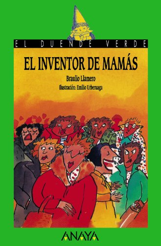 Imagen de archivo de El inventor de mamas / The Inventor of Mothers (El duende verde / The Green Elf) a la venta por WorldofBooks