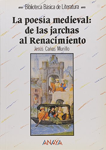 9788420738642: La poesia medieval / The Medieval poetry: De las jarchas al renacimiento / From the Jarchas to the Renaissance