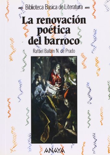 Beispielbild fr La renovacion poetica del barroco / The Poetic Renovation of Baroque (Biblioteca Basica De Literatura / Basic Literature Library) (Spanish Edition) zum Verkauf von ThriftBooks-Atlanta