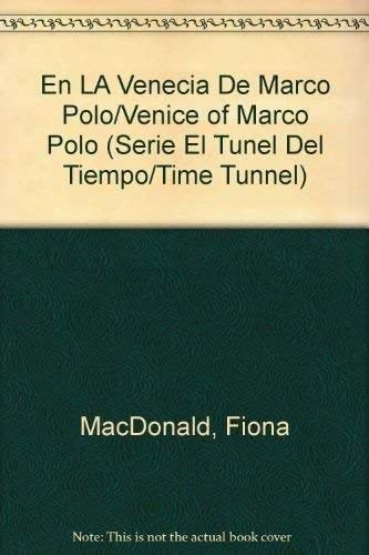 9788420740089: En LA Venecia De Marco Polo/Venice of Marco Polo (Serie El Tunel Del Tiempo/Time Tunnel)