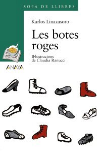 Imagen de archivo de Les botes roges (Cuentos, Mitos Y Libros-Regalo - Sopa De Llibres (Edicin En Valenciano)) a la venta por medimops