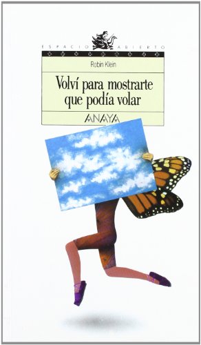 9788420741567: Volvi para mostrarte que podia volar/ I Came Back to Demostrate That I Could Fly (Spanish Edition)