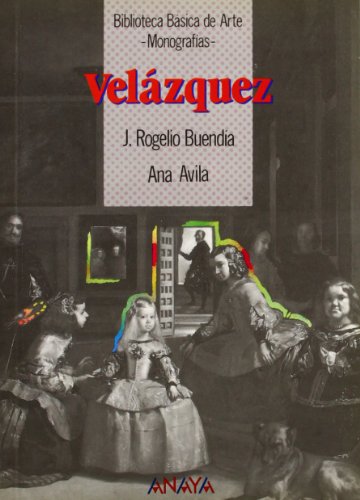 VelÃ¡zquez (Spanish Edition) (9788420741857) by Ãvila, Ana; BuendÃ­a, J. Rogelio