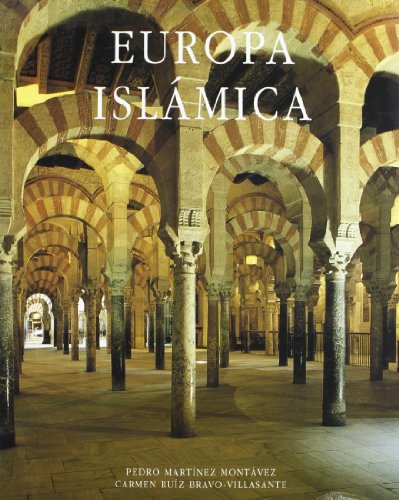 Europa Islamica: La Magia de una Civilizacion Milenaria