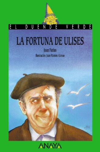 9788420742489: La fortuna de Ulises/ The fortune of Ulysses (El Duende Verde/ the Green Goblin)