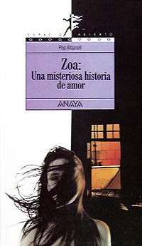 9788420743196: Zoa: una misteriosa historia de amor (Literatura Juvenil (A Partir De 12 Aos) - Espacio Abierto)