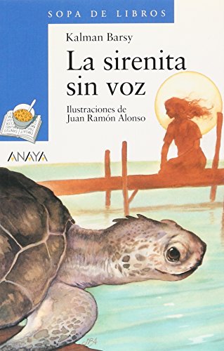 9788420743981: La Sirenita Sin Voz / The Little Mermaid Without a Voice (Sopa de Libros / Soup of Books)