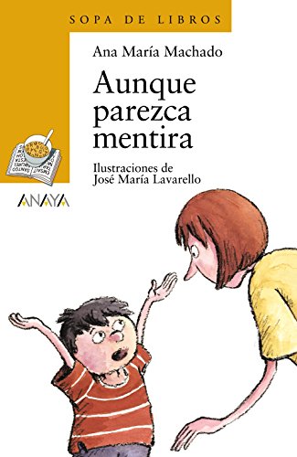 Beispielbild fr Aunque parezca mentira (LITERATURA INFANTIL (6-11 a?os) - Sopa de Libros) (Spanish Edition) zum Verkauf von SecondSale