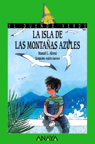 Stock image for La isla de las montaas azules (Literatura Infantil (6-11 Aos) - El Duende Verde) for sale by medimops