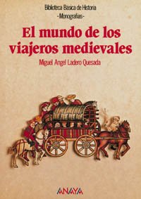Beispielbild fr El Mundo de los Viajeros Medievales zum Verkauf von Hamelyn