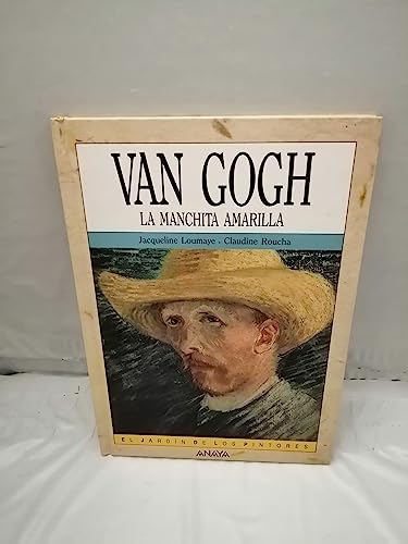Stock image for Van Gogh. la Manchita Amarilla for sale by Hamelyn
